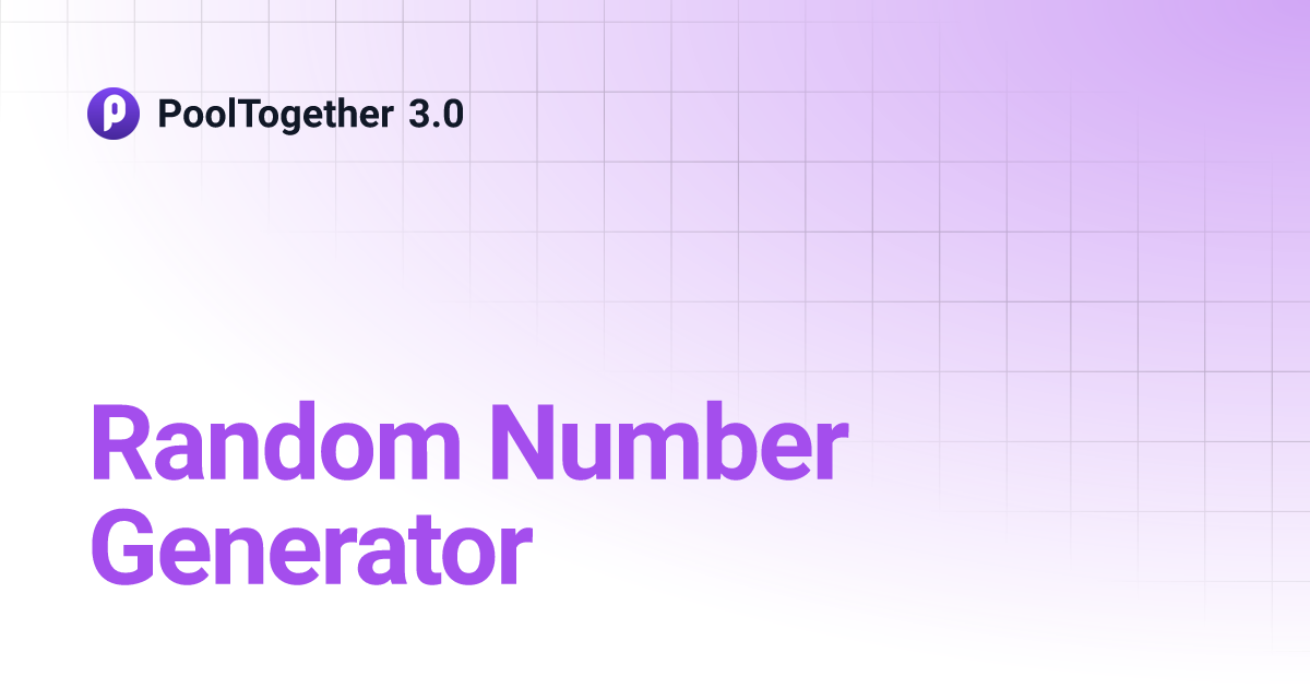 Random Number Generator | PoolTogether 3.0